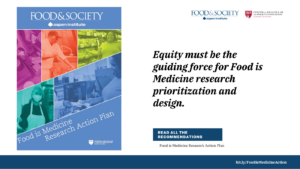 Picture of report cover with "Equity must be the guiding force for Food is Medicine research prioritization and design."