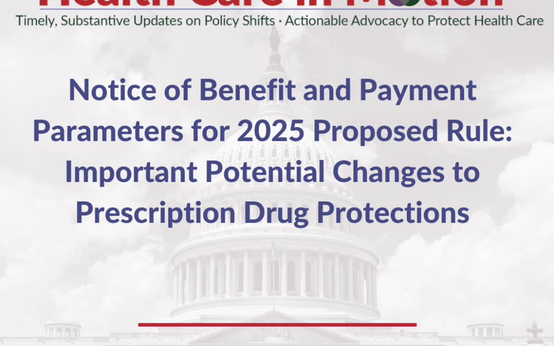 Notice of Benefit and Payment Parameters for 2025 Proposed Rule: Important Potential Changes to Prescription Drug Protections – New Health Care In Motion