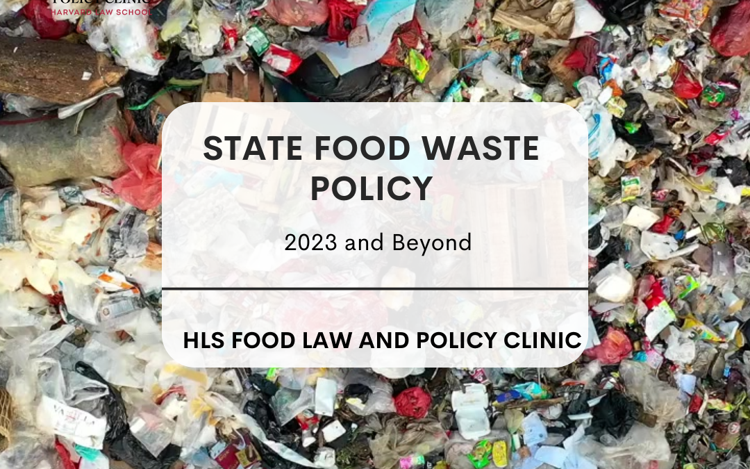 State Food Waste Policy in 2023 and Beyond