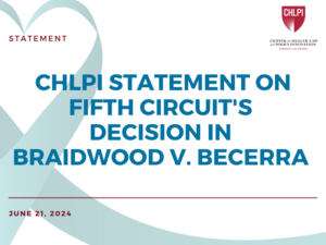 Banner that reads "CHLPI Statement on Braidwood V. Becerra Fifth Court Decision"