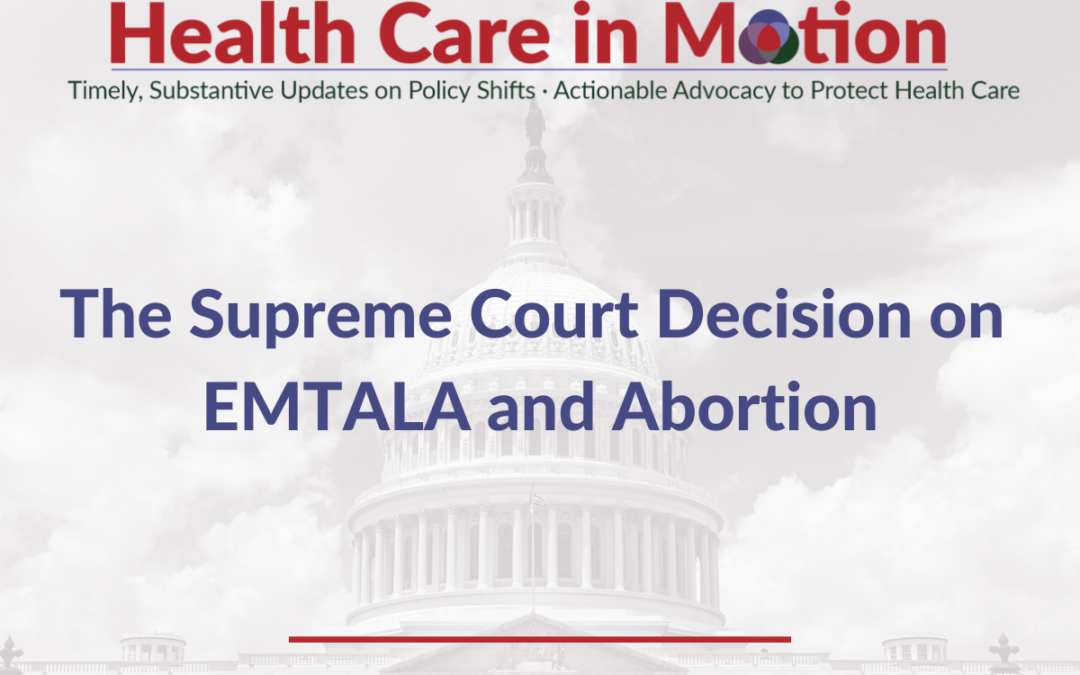 The Supreme Court Decision on EMTALA and Abortion – Health Care in Motion