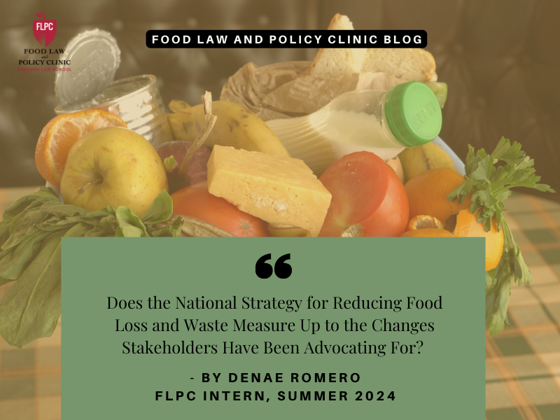 Does the National Strategy for Reducing Food Loss and Waste Measure Up to the Changes Stakeholders Have Been Advocating For?  