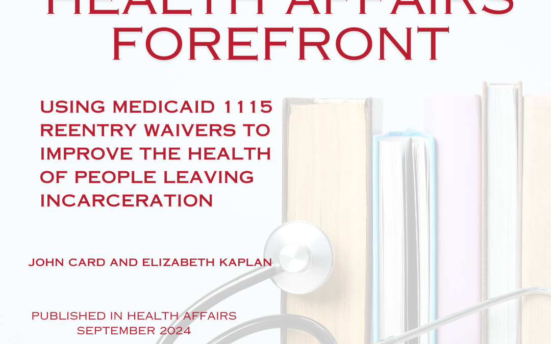 Using Medicaid 1115 Reentry Waivers To Improve The Health Of People Leaving Incarceration